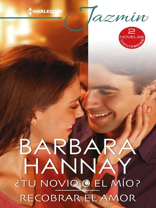 Title details for ¿Tu novio o el mío?--Recobrar el amor by Barbara Hannay - Available
